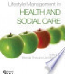 Lifestyle Management in Health and Social Care - Miranda Thew