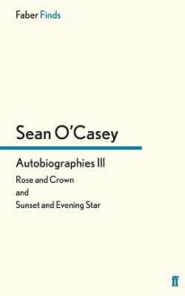 Autobiographies III - Seán O'Casey