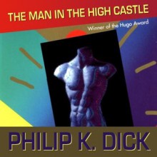 The Man in the High Castle - Tom Weiner, Philip K. Dick