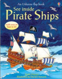 Pirate Ships (See Inside) (Usborne Flap Books) - Rob Lloyd Jones