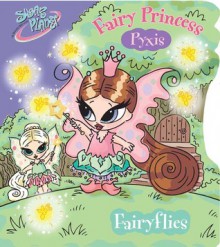 Sugar Planet: Fairy Princess Pyxis: Fairyflies - Megan E. Bryant