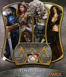 Magic the Gathering: Shards of Alara Player's Guide - Wizards of the Coast, Anthony Francisco, Matt Stewart, Greg Staples, Jason Chan, Izzy, Anthony Franscisco, Chippy, Mark Tedin, Dave Kendall, Karl Kopinski, Thomas M. Baxa, Volkan Baga, Aleksi Briclot, Justin Sweet, Jaime Jones, Wayne Reynolds, Daarken, Devin Low, Raymond Sw