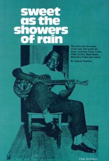 Sweet as the Showers of Rain: The Bluesmen, Volume II - Samuel Charters