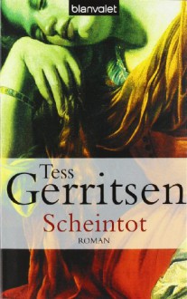 Scheintot (Jane Rizzoli & Maura Isles, #5) - Tess Gerritsen