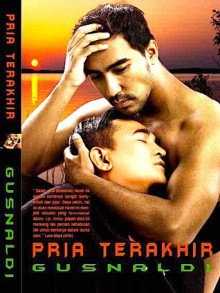 Pria Terakhir - Gusnaldi