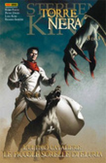 La torre nera - L'ultimo cavaliere: Le piccole sorelle di Eluria n.3 - Robin Furth, Luke Ross, Richard Ianove, Stephen King, Peter David