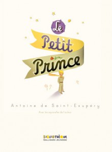 Le Petit Prince - Antoine de Saint-Exupéry