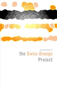 The Swiss Orange Project Book 1: Celladore - Stephen Demone