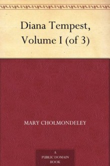 Diana Tempest, Volume I (of 3) - Mary Cholmondeley