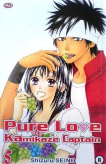 Pure Love Kamikaze Captain, Vol. 5 - Shizuru Seino