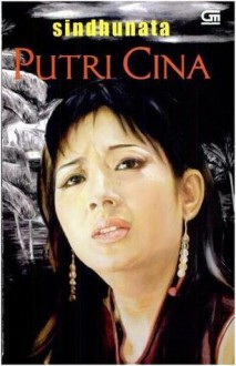 Putri Cina - Sindhunata