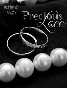 Precious Lace - Adriane Leigh