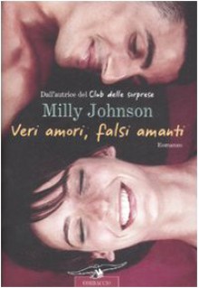 Veri amori, falsi amanti - Milly Johnson