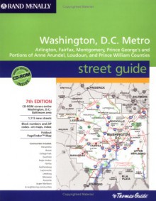 Rand Mc Nally Washington, D.C. Metro Street Guide: Arlington, Fairfax, Montgomery, Prince George's And Portions Of Anne Arundel, Loudoun, And Prince William Counties - Rand McNally