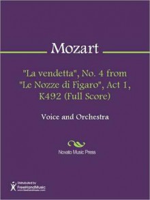 "La vendetta", No. 4 from "Le Nozze di Figaro", Act 1, K492 (Full Score) - Wolfgang Amadeus Mozart