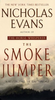 The Smoke Jumper - Nicholas Evans