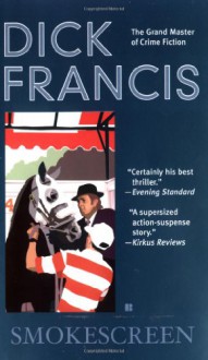 SMOKESCREEN. - Dick. Francis