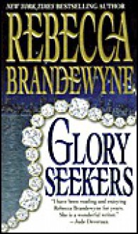 Glory Seekers - Rebecca Brandewyne