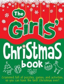 The Girls' Christmas Book - Ellen Bailey, Ann Kronheimer