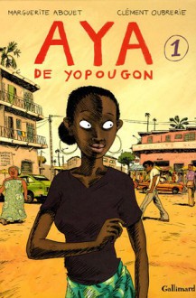 Aya de Yopougon (Aya, #1) - Marguerite Abouet, Clément Oubrerie