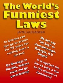 World's Funniest Laws - James Alexander