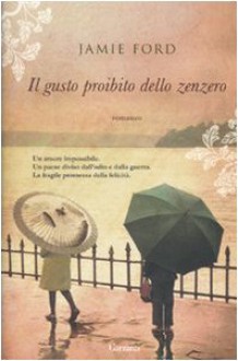 Il gusto proibito dello zenzero - Jamie Ford