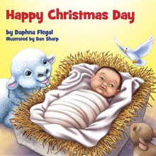 Happy Christmas Day Board Book - Daphna Flegal