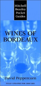 Wines of Bordeaux Fully Updated for 2000/2001 - David Peppercorn, Hugh Johnson