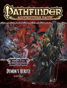 Pathfinder Adventure Path #75: Demon's Heresy - Jim Groves, Amanda Hamon, James Jacobs, Robin D Laws, Sean K Reynolds, Wayne Reynolds