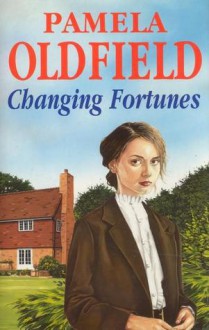 Changing Fortunes - Pamela Oldfield