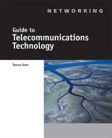 Guide to Telecommunications Technology - Course Technology