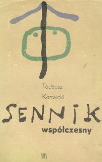 Sennik współczesny - Tadeusz Konwicki