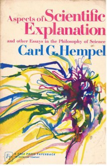 Aspects of Scientific Explanation and Other Essays in the Philosophy of Science - Carl G. Hempel