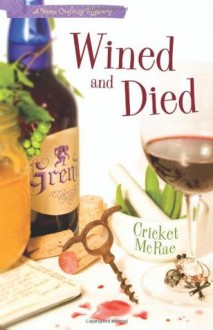 Wined and Died - Cricket McRae