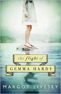 The Flight of Gemma Hardy - Margot Livesey