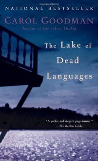 The Lake of Dead Languages - Carol Goodman