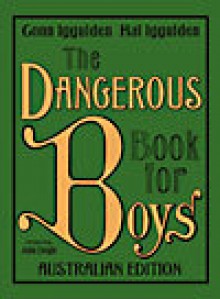 The Dangerous Book For Boys - Conn Iggulden, Hal Iggulden