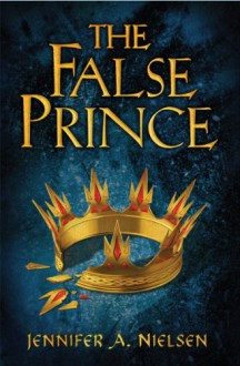 The False Prince (The Ascendance Trilogy #1) - Jennifer A. Nielsen