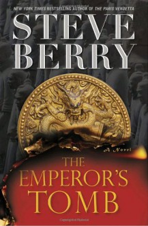 Emperor's Tomb (with Bonus Short Story the Balkan Escape), The: A Novel - Steve Berry