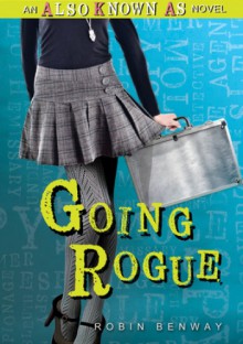 Going Rogue - Robin Benway