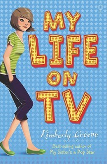 My Life on TV - Kimberly Greene, Rui Ricardo