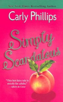 Simply Scandalous (The Simply Series, Book 2) - Carly Phillips