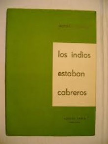 Los indios estaban cabreros - Agustín Cuzzani