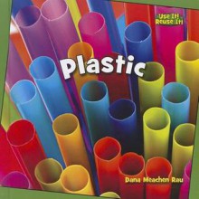 Plastic - Dana Meachen Rau