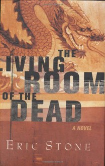 The Living Room of the Dead - Eric Stone