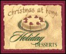 Holiday Desserts (Christmas at Home (Barbour)) - Gail Sattler