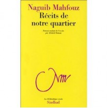 Récits de notre quartier - Naguib Mahfouz, نجيب محفوظ, Khaled Osman