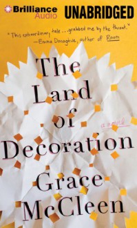 The Land of Decoration - Grace McCleen