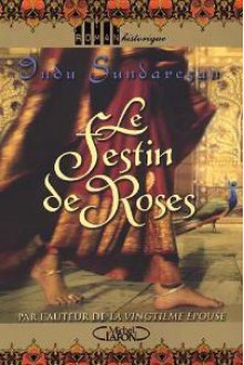 Le Festin de Roses - Indu Sundaresan