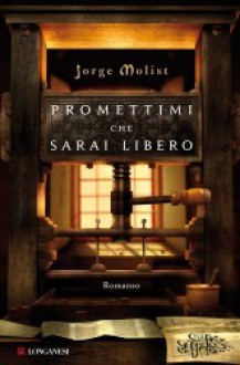 Promettimi che sarai libero - Jorge Molist, Roberta Bovaia